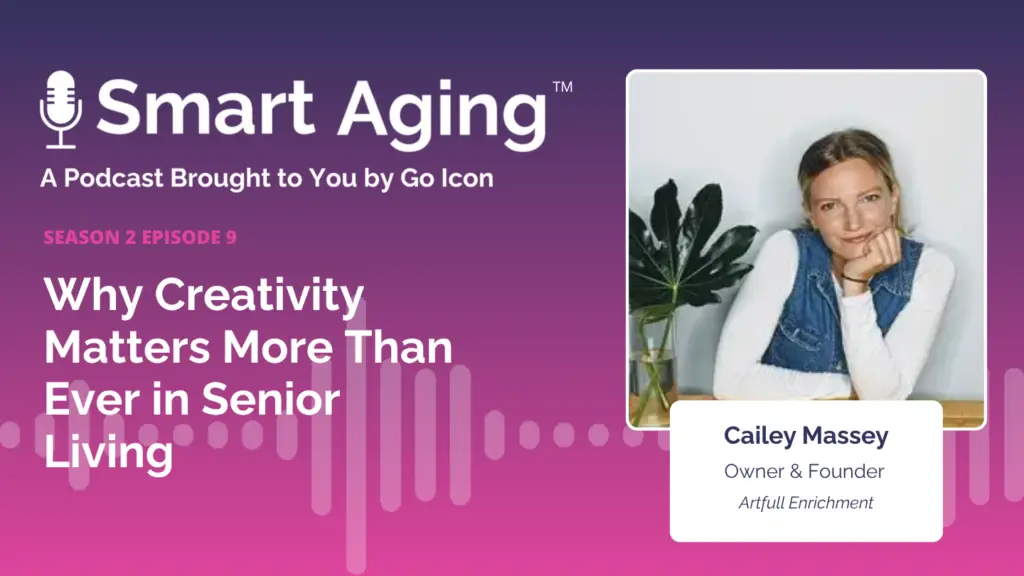 Why Creativity Matters More Than Ever in Senior Living